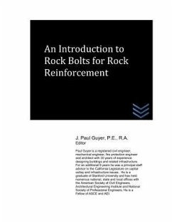 An Introduction to Rock Bolts for Rock Reinforcement - Guyer, J. Paul