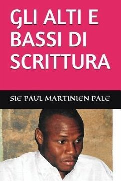 Gli Alti E Bassi Di Scrittura - Pale, Sie Paul Martinien