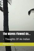 The Waves Flowed On...: Thoughts Of An Indian