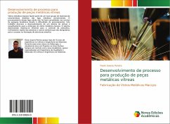 Desenvolvimento de processo para produção de peças metálicas vítreas - Soares Pereira, Flavio