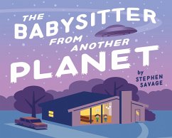The Babysitter from Another Planet - Savage, Stephen