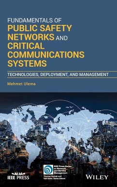 Fundamentals of Public Safety Networks and Critical Communications Systems - Ulema, Mehmet