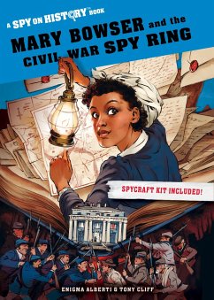 Mary Bowser and the Civil War Spy Ring - Alberti, Enigma