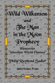 Wild Wilkenson and The Man in the Moon Prophecy