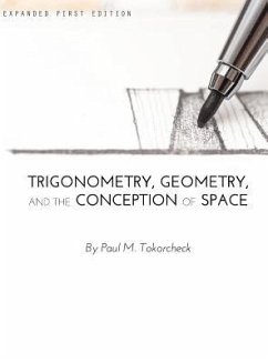 Trigonometry, Geometry, and the Conception of Space - Tokorcheck, Paul