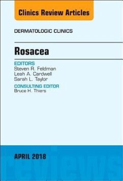 Rosacea, an Issue of Dermatologic Clinics - Feldman, Steven R; Cardwell, Leah A; Taylor, Sarah L