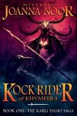 Kock Rider of Khymeera: Book One: The Saga of Karli Talbo