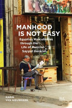 Manhood Is Not Easy - Nieuwkerk, Karin van