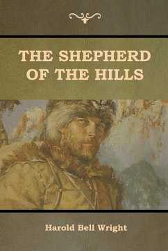 The Shepherd of the Hills - Wright, Harold Bell