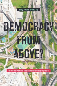 Democracy from Above?: The Unfulfilled Promise of Nationally Mandated Participatory Reforms - McNulty, Stephanie L.