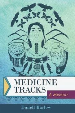 Medicine Tracks: A Memoir - Barlow, Donell
