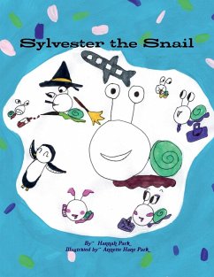 Sylvester the Snail - Park, Hannah; Park, Annette