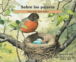 Sobre Los Pájaros: Una Guía Para Niños - Sill, Cathryn