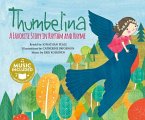 Thumbelina: A Favorite Story in Rhythm and Rhyme