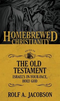 The Homebrewed Christianity Guide to the Old Testament - Jacobson, Rolf A