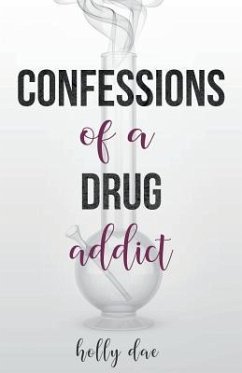 Confessions of a Drug Addict - Dae, Holly