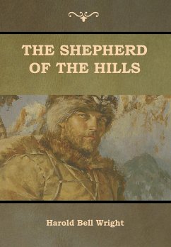 The Shepherd of the Hills - Wright, Harold Bell