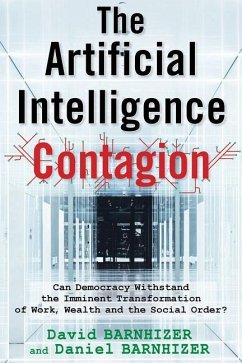 The Artificial Intelligence Contagion - Barnhizer, David; Barnhizer, Daniel