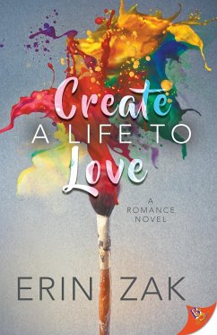 Create a Life to Love - Zak, Erin