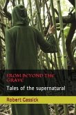 From Beyond the Grave: Tales of the Supernatural