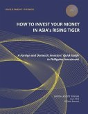 How to Invest Your Money in Asia's Rising Tiger: A Foreign and Domestic Investors' Quick Guide in Philippine Investment