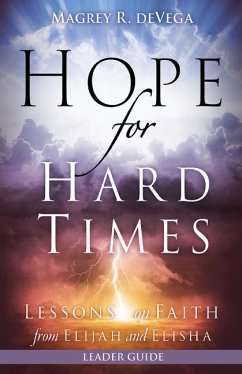 Hope for Hard Times Leader Guide - Devega, Magrey