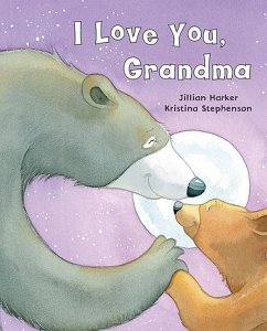 I Love You, Grandma - Harker, Jillian