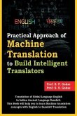 Practical Approach of Machine Translation: To Build Intelligent Translators