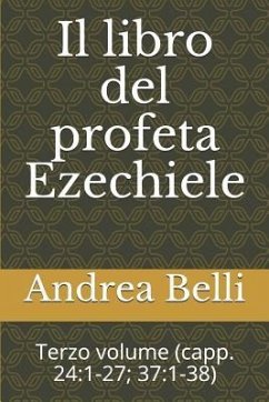 Il Libro del Profeta Ezechiele - Belli, Andrea