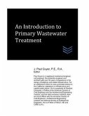 An Introduction to Primary Wastewater Treatment