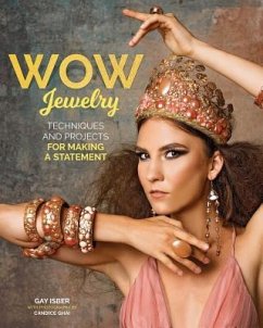 Making Wow Jewelry: Techniques and Projects for Making a Statement - Isber, Gay