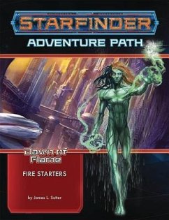 Starfinder Adventure Path: Fire Starters (Dawn of Flame 1 of 6) - Sutter, James L.