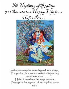 The Highway of Reality: 7+1 Secrets to a Happy Life from Hafez's Divan - Nasrindoost, Maysam; Shirazi, Hafez