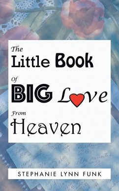 The Little Book of Big Love from Heaven - Funk, Stephanie Lynn