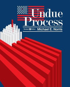 Undue Process - Norris, Michael E.
