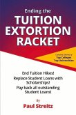 Ending the Tuition Extortion Racket: Volume 1