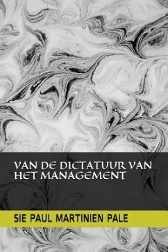 Van de Dictatuur Van Het Management - Pale, Sie Paul Martinien