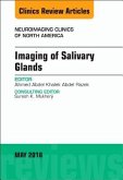 Imaging of Salivary Glands, an Issue of Neuroimaging Clinics of North America