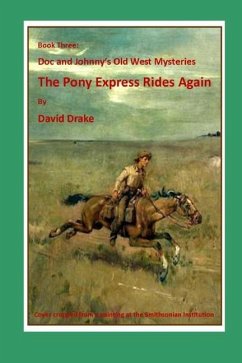 The Pony Express Rides Again - Drake, David