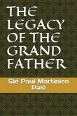The Legacy of the Grand Father
