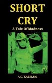 Short Cry: A Tale of Madness