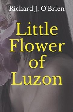 Little Flower of Luzon - O'Brien, Richard J.