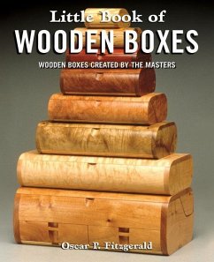 Little Book of Wooden Boxes: Wooden Boxes Created by the Masters - Fitzgerald, Oscar P.