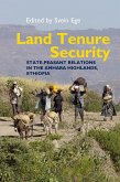 Land Tenure Security: State-Peasant Relations in the Amhara Highlands, Ethiopia