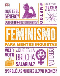 Feminismo Para Mentes Inquietas (Feminism Is...) - Dk