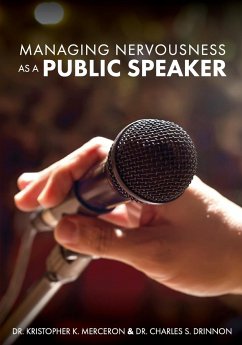 Managing Nervousness as a Public Speaker - Merceron, Kristopher K.; Drinnon, Charles S.