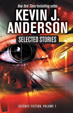 Selected Stories: Science Fiction - Anderson, Kevin J.