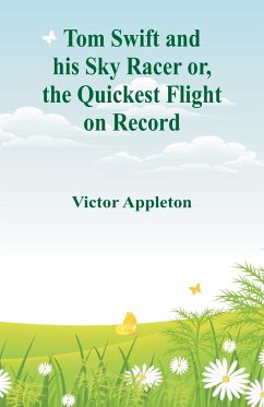 Tom Swift and his Sky Racer - Appleton, Victor