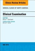 Clinical Examination, An Issue of Medical Clinics of North America