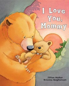 I Love You, Mommy - Harker, Jillian